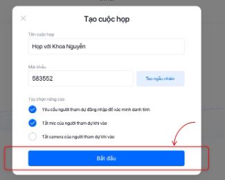 Bấm nút “Bắt đầu” để hoàn tất quá trình tạo phòng họp.